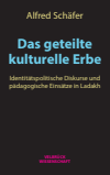 Alfred Schäfer - Das geteilte kulturelle Erbe