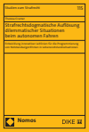Theresa Cramer - Strafrechtsdogmatische Auflösung dilemmatischer Situationen beim autonomen Fahren