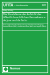 Romy Alinsky - Die Staatsferne der Aufsicht des öffentlich-rechtlichen Fernsehens – de jure und de facto