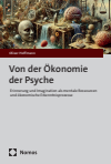 Oliver Hoffmann - Von der Ökonomie der Psyche