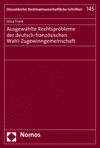 Alina Frank - Ausgewählte Rechtsprobleme der deutsch-französischen Wahl-Zugewinngemeinschaft