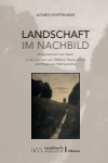 Agnes Hoffmann - Landschaft im Nachbild