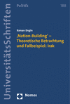 Kenan Engin - 'Nation-Building' - Theoretische Betrachtung und Fallbeispiel: Irak